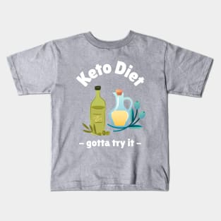 Keto Diet - Gotta Try It Kids T-Shirt